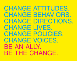 Be the ally. Be the change.